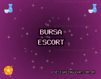 Bursa Escort: Gürsu Escort, Mudanya Escort, Yıldırım Escort